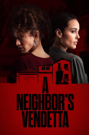 A Neighbor’s Vendetta (2023)