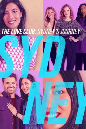 The Love Club: Sydney’s Journey (2023)